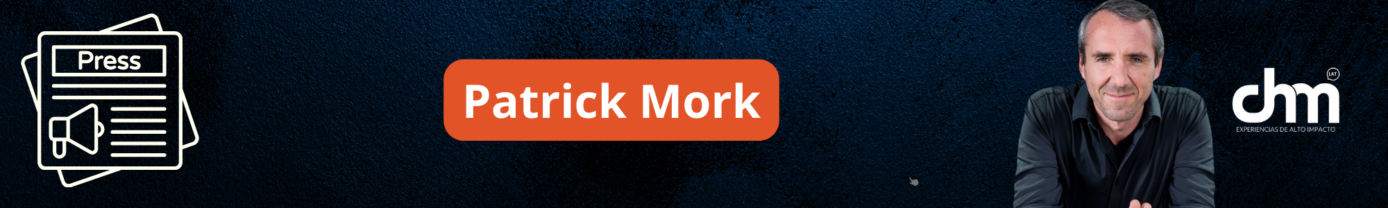 Banner de prensa destacando a Patrick Mork, conferencista internacional, con el logotipo de CHM y un botón destacado con su nombre.