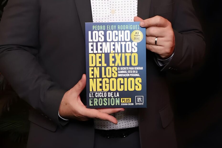 Portada del libro de negocios más vendido en Amazon México, Los Ocho Elementos del Éxito en los Negocios de Pedro Eloy Rodríguez.